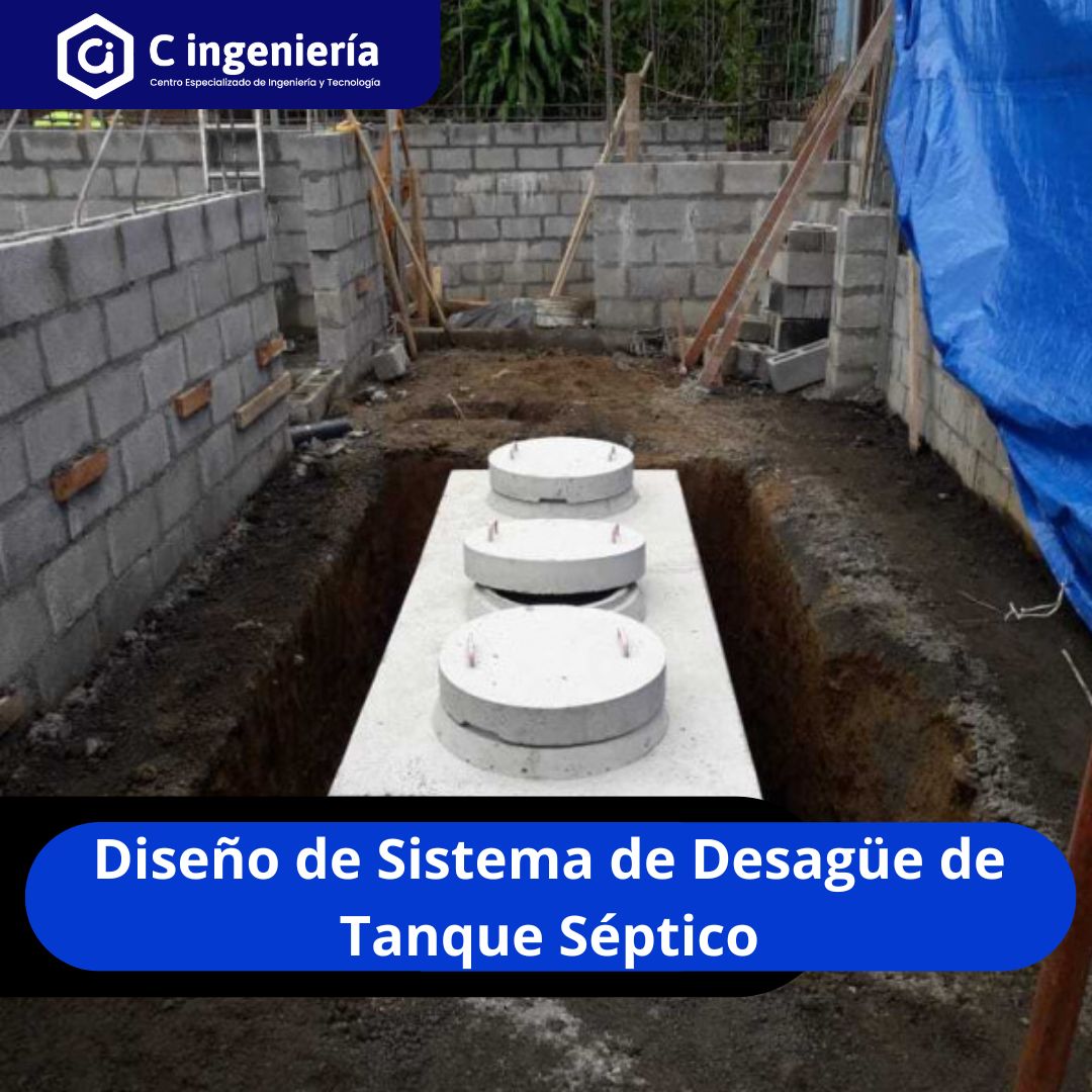 Diseño de Sistema de Desagüe de Tanque Séptico