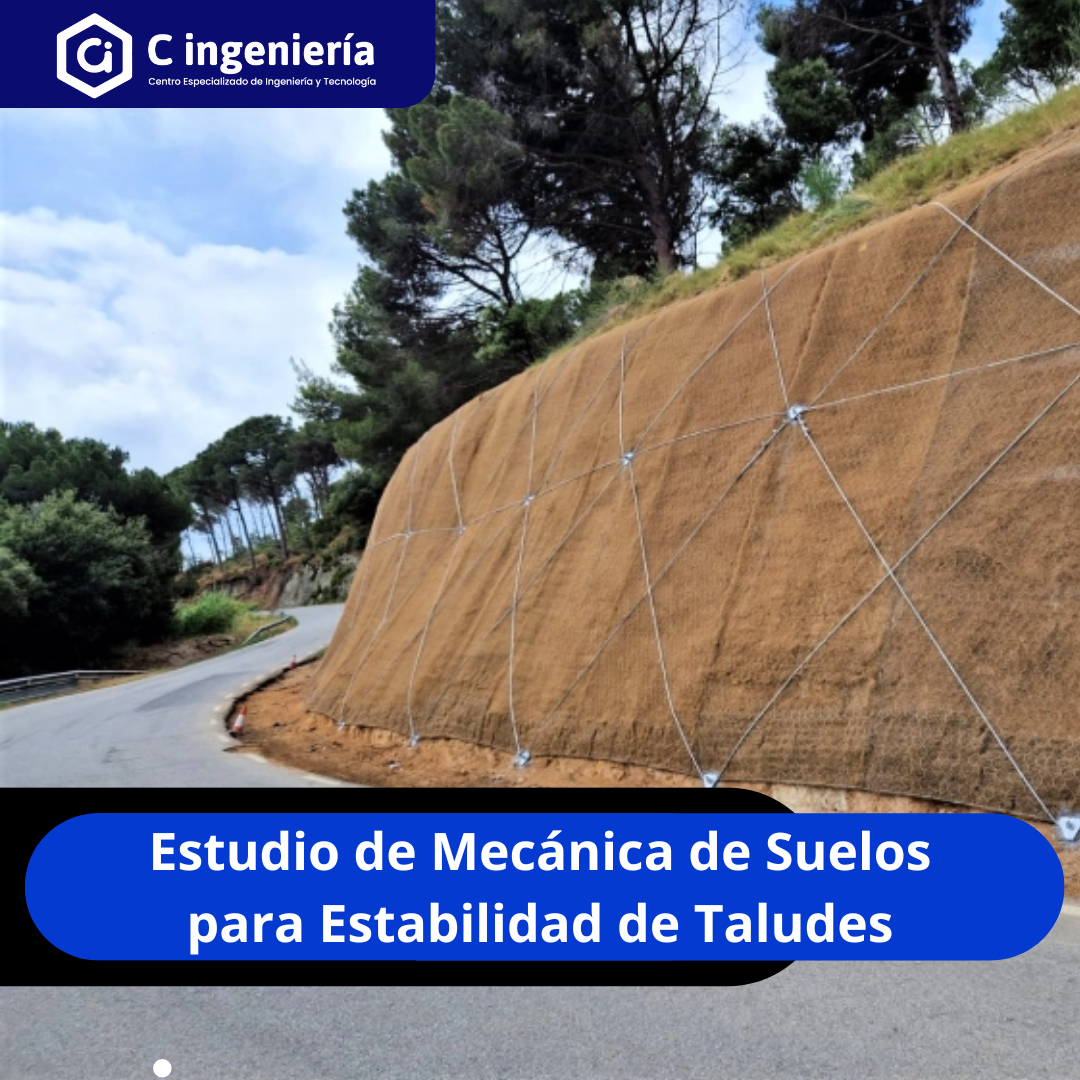 Estudio de Mecánica de Suelos para Estabilidad de Taludes
