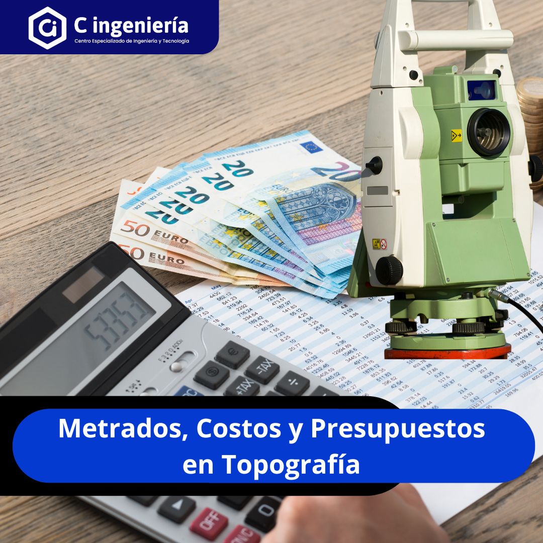 Metrados, Costos y Presupuestos en Topografía