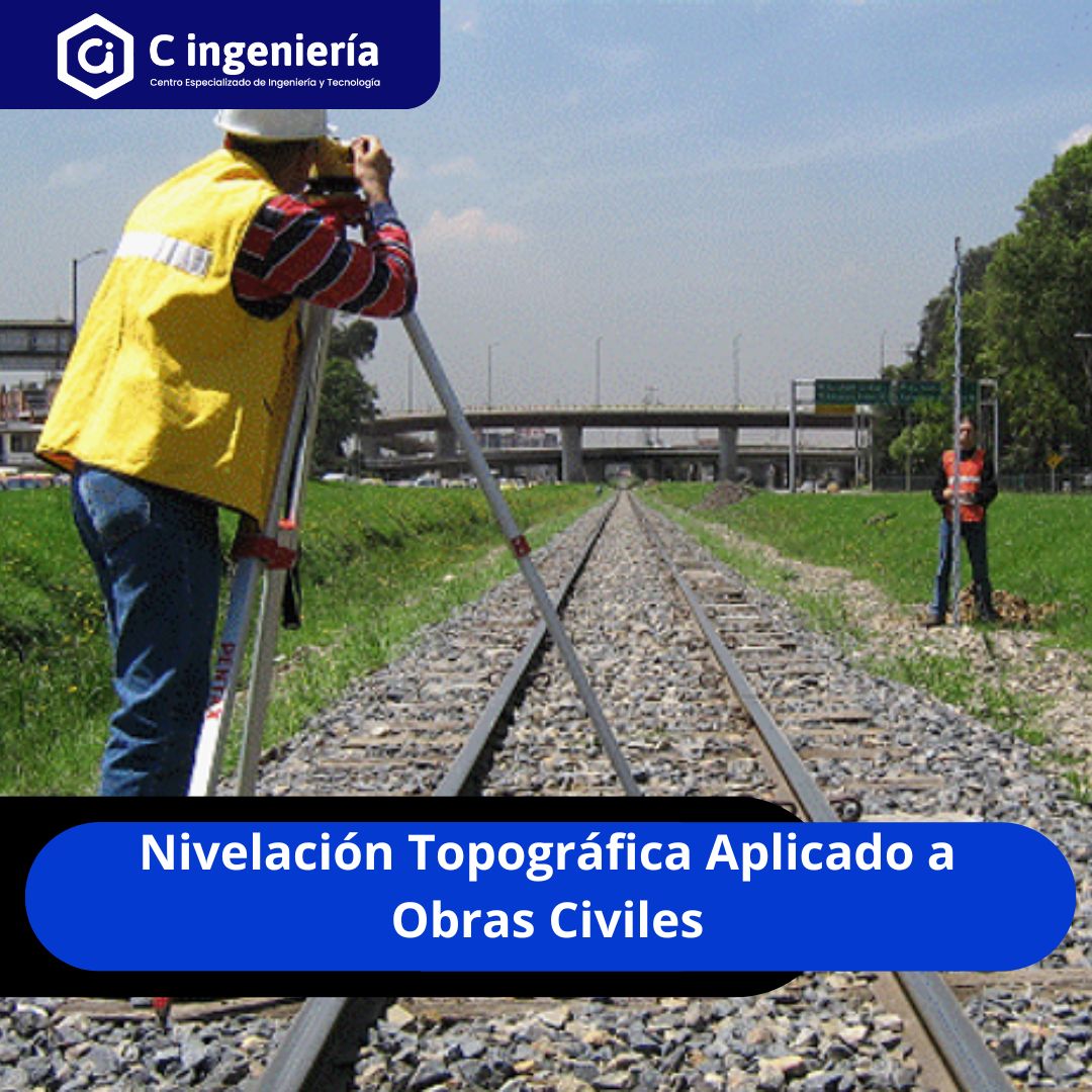 Nivelación Topográfica Aplicado a Obras Civiles