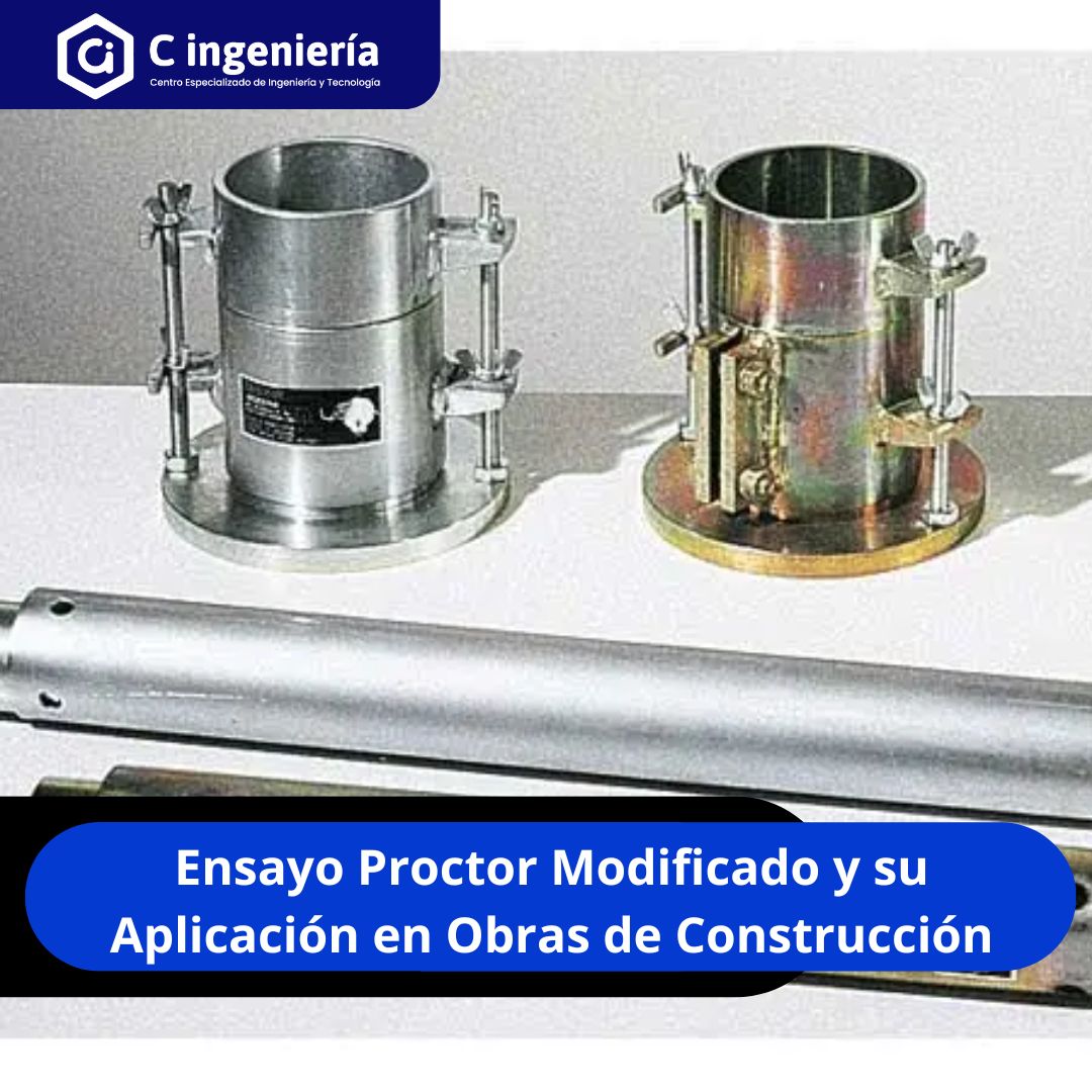 Ensayo Proctor Modificado y su Aplicación en Obras de Construcción