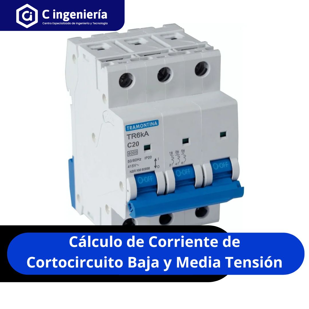 Cálculo de Corriente de Cortocircuito Baja y Media Tensión