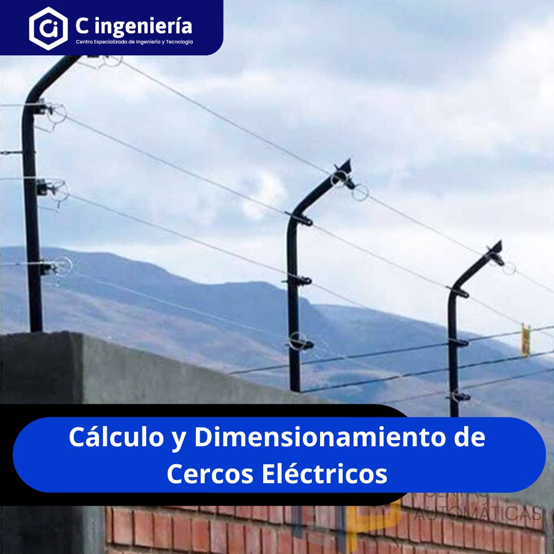 Cálculo y Dimensionamiento de Cercos Eléctricos