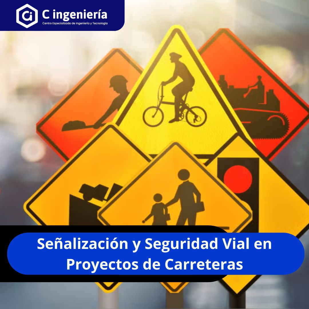 Señalización y Seguridad Vial en Proyectos de Carreteras