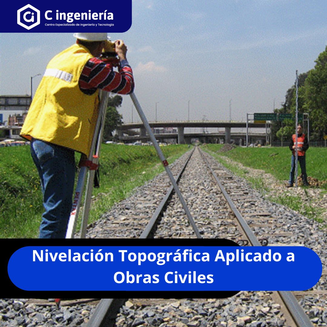 Nivelación Topográfica Aplicado a Obras Civiles