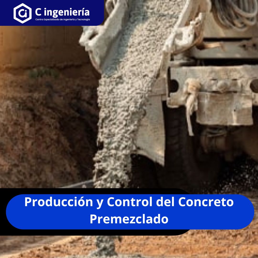 Producción y Control del Concreto Premezclado