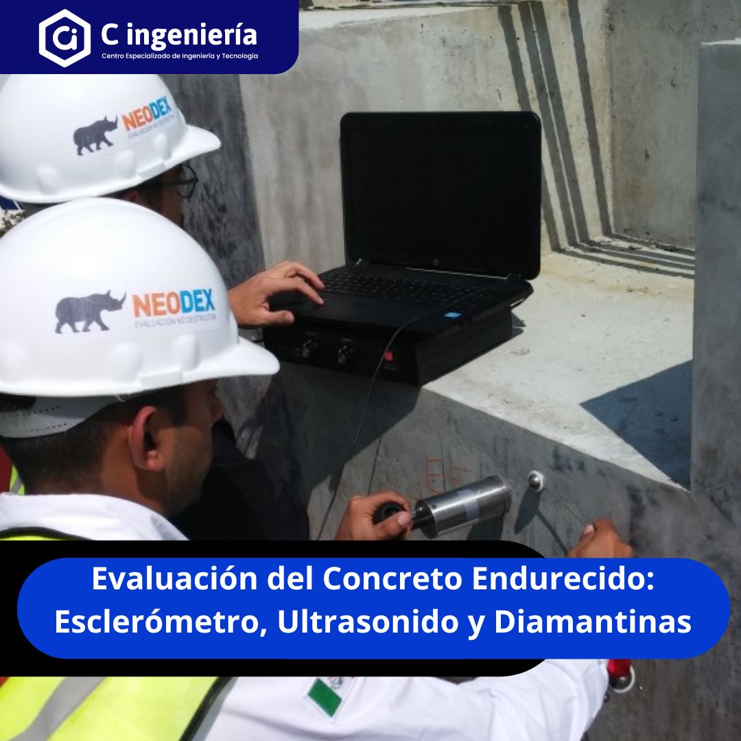 Evaluación del Concreto Endurecido: Esclerómetro, Ultrasonido y Diamantinas