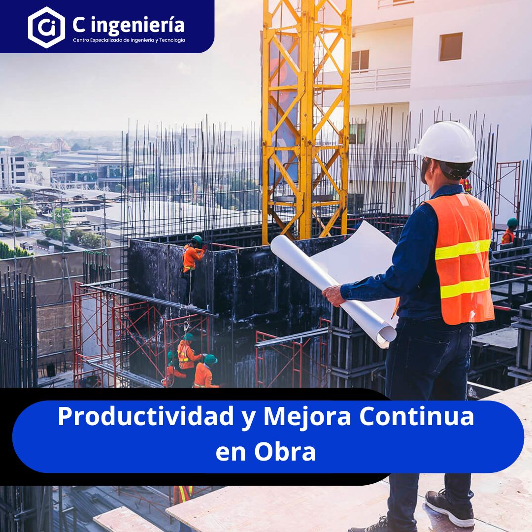 Productividad y Mejora Continua en Obra