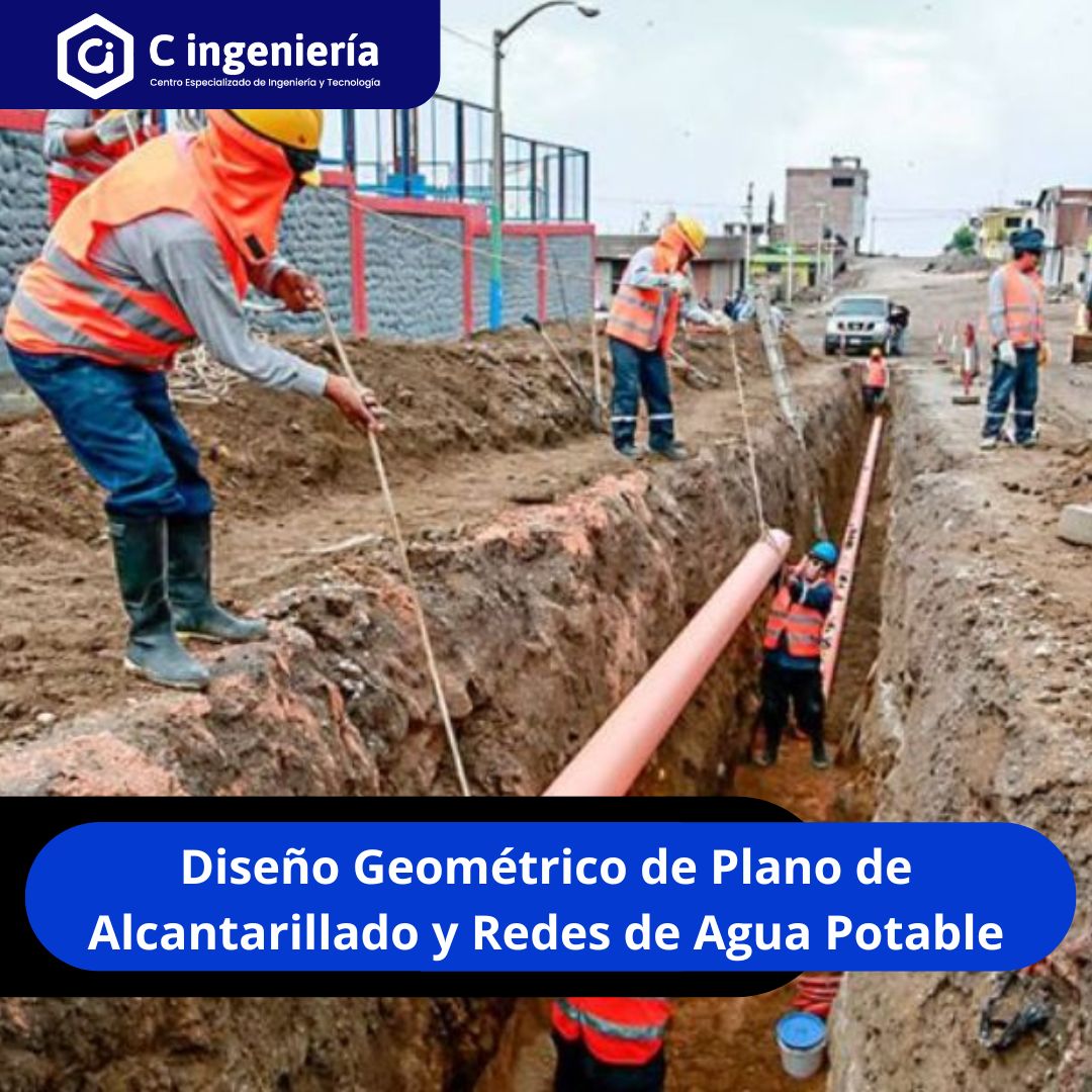 Diseño Geométrico de Plano de Alcantarillado y Redes de Agua Potable