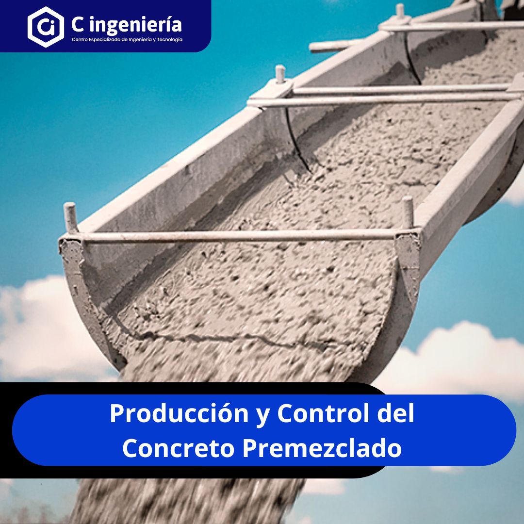 Producción y Control del Concreto Premezclado