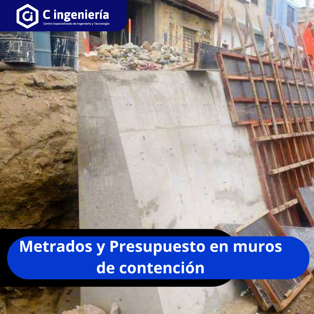 Metrados y Presupuesto en Muros de Contención