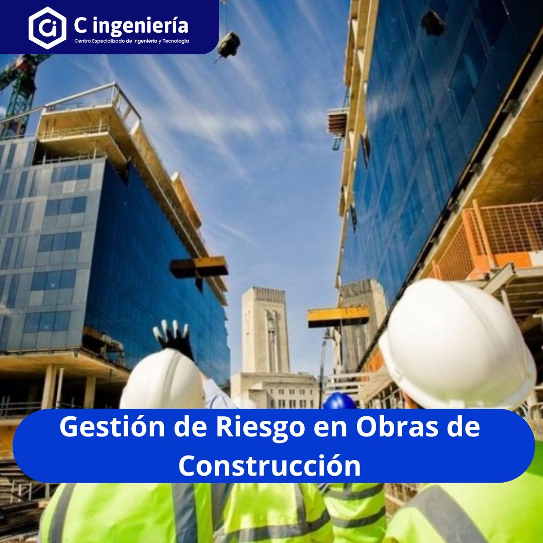 Gestión de Riesgo en Obras de Construcción