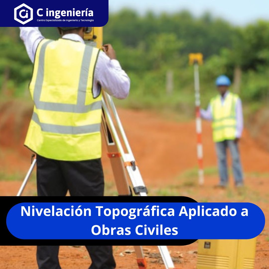 Nivelación Topográfica Aplicado a Obras Civiles