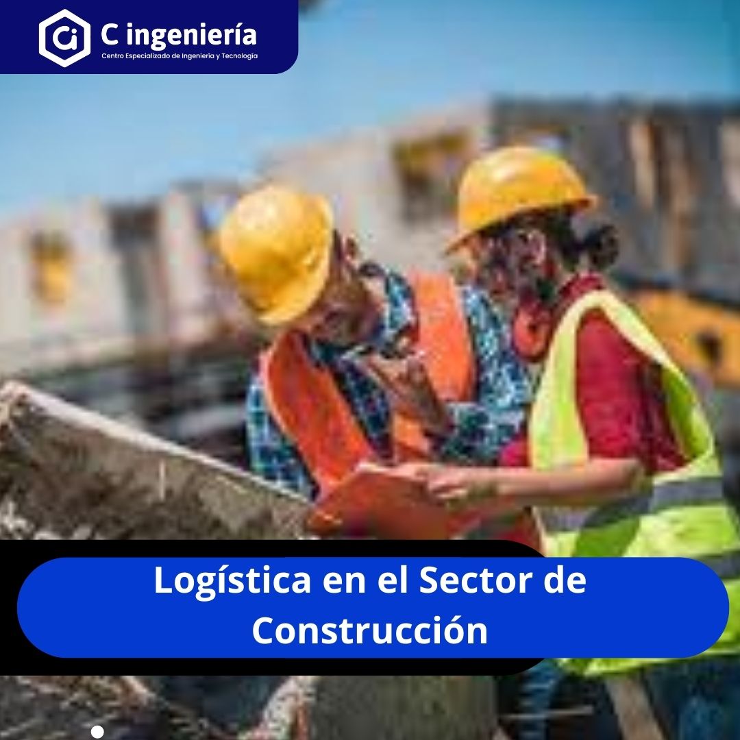 Logística en el Sector de Construcción