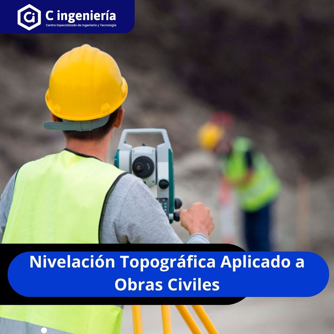 Nivelación Topográfica Aplicado a Obras Civiles